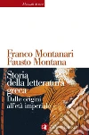 Storia della letteratura greca. Dalle origini all'età imperiale. E-book. Formato EPUB ebook di Franco Montanari