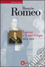 Cavour e il suo tempo. vol. 3. 1854-1861. E-book. Formato EPUB