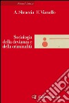 Sociologia della devianza e della criminalità. E-book. Formato EPUB ebook di Francesca Vianello