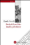 Storia del conflitto israelo-palestinese. E-book. Formato EPUB ebook