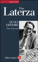 Quale editore: Note di lavoro. E-book. Formato EPUB ebook