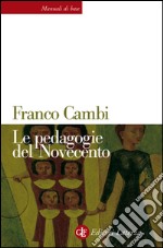 Le pedagogie del Novecento. E-book. Formato EPUB ebook