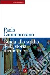 Guida allo studio della storia medievale. E-book. Formato EPUB ebook