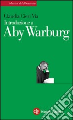 Introduzione a Aby Warburg. E-book. Formato EPUB ebook