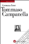 Tommaso Campanella. E-book. Formato EPUB ebook di Germana Ernst
