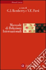 Manuale di Relazioni Internazionali: Dal sistema bipolare all'età globale. E-book. Formato EPUB