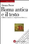 Roma antica e il testo: Scritture d'autore e composizione letteraria. E-book. Formato EPUB ebook