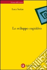 Lo sviluppo cognitivo. E-book. Formato EPUB ebook