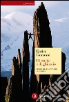 Di roccia e di ghiaccio: Storia dell'alpinismo in 12 gradi. E-book. Formato EPUB ebook di Enrico Camanni