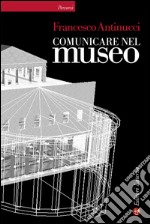 Comunicare nel museo. E-book. Formato EPUB