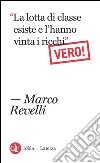 'La lotta di classe esiste e l'hanno vinta i ricchi'. Vero!. E-book. Formato EPUB ebook