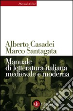 Manuale di letteratura italiana medievale e moderna. E-book. Formato EPUB ebook