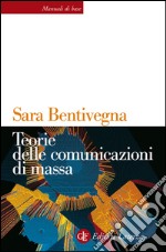 Teorie delle comunicazioni di massa. E-book. Formato EPUB ebook