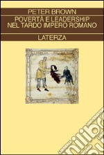 Povertà e leadership nel tardo Impero Romano. E-book. Formato EPUB ebook