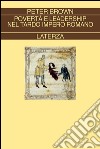 Povertà e leadership nel tardo Impero Romano. E-book. Formato EPUB ebook