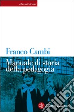 Manuale di storia della pedagogia. E-book. Formato EPUB ebook