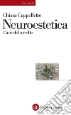 Neuroestetica. L'arte del cervello. E-book. Formato EPUB ebook