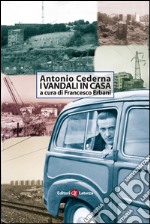 I vandali in casa: Cinquant'anni dopo. E-book. Formato EPUB ebook