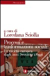 Processi e trasformazioni sociali: La società europea dagli anni Sessanta a oggi. E-book. Formato EPUB ebook