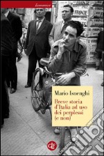 Breve storia d'Italia ad uso dei perplessi (e non). E-book. Formato EPUB ebook