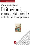 Istituzioni e società civile nell'età del Risorgimento. E-book. Formato EPUB ebook