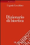 Dizionario di bioetica. E-book. Formato EPUB ebook di Eugenio Lecaldano