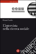 L'intervista nella ricerca sociale. E-book. Formato EPUB ebook