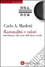 Razionalità e valori: Introduzione alle teorie dell'azione sociale. E-book. Formato EPUB