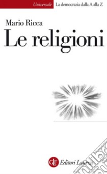 Le religioni. E-book. Formato EPUB ebook di Mario Ricca