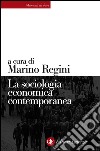 La sociologia economica contemporanea. E-book. Formato EPUB ebook di Marino Regini