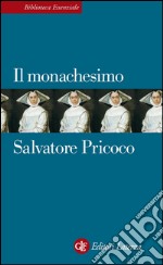 Il monachesimo. E-book. Formato EPUB ebook