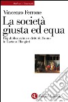 La società giusta ed equa: Repubblicanesimo e diritti dell'uomo in Gaetano Filangieri. E-book. Formato EPUB ebook