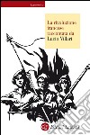 La rivoluzione francese raccontata da Lucio Villari. E-book. Formato EPUB ebook di Lucio Villari
