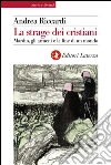 La strage dei cristiani: Mardin, gli armeni e la fine di un mondo. E-book. Formato EPUB ebook