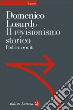 Il revisionismo storico: Problemi e miti. E-book. Formato EPUB ebook