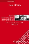 Storia delle relazioni internazionali: II. Gli anni della guerra fredda 1946-1990. E-book. Formato EPUB ebook di Ennio Di Nolfo