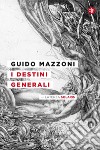 I destini generali. E-book. Formato EPUB ebook