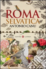 Roma selvatica. E-book. Formato EPUB ebook