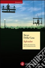 Splendor: Storia (inconsueta) del cinema italiano. E-book. Formato EPUB ebook