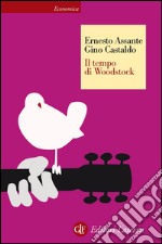 Il tempo di Woodstock. E-book. Formato EPUB