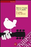 Il tempo di Woodstock. E-book. Formato EPUB ebook