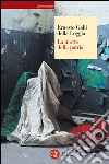 La morte della patria: La crisi dell'idea di nazione tra Resistenza, antifascismo e Repubblica. E-book. Formato EPUB ebook di Ernesto Galli Della Loggia