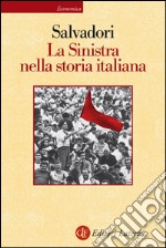 La sinistra nella storia italiana. E-book. Formato EPUB ebook