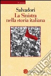 La sinistra nella storia italiana. E-book. Formato EPUB ebook di Massimo L. Salvadori