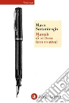 Manuale di scrittura (non creativa). E-book. Formato EPUB ebook di Marco Santambrogio