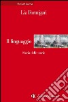 Il linguaggio: Storia delle teorie. E-book. Formato EPUB ebook