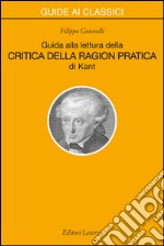 Guida alla lettura della «Critica della ragion pratica» di Kant. E-book. Formato EPUB ebook