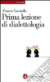 Prima lezione di dialettologia. E-book. Formato PDF ebook