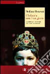 L'infanzia non è un gioco: Paradossi e ipocrisie dei genitori di oggi. E-book. Formato EPUB ebook