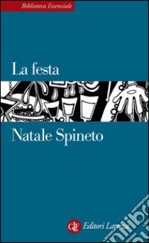 La festa. E-book. Formato EPUB ebook di Natale Spineto